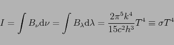 \begin{displaymath}
I=\int B_\nu\d\nu=\int B_\lambda\d\lambda=\frac{2\pi^5 k^4}{15c^2 h^3}T^4\equiv\sigma T^4
\end{displaymath}