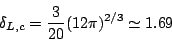 \begin{displaymath}
\delta_{L,c}=\frac{3}{20}(12\pi)^{2/3}\simeq 1.69
\end{displaymath}