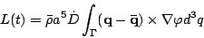 \begin{displaymath}
L(t)=\bar{\rho}a^{5}\dot{D}\int_{\Gamma}({\bf q-\bar{q}})\times\nabla\varphi d^{3}q
\end{displaymath}