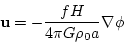 \begin{displaymath}{\bf u}=-\frac{fH}{4\pi G\rho_0 a}\nabla\phi
\end{displaymath}