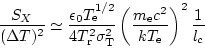 \begin{displaymath}\frac{S_X}{(\Delta T)^2}\simeq\frac{\epsilon_0 T_{\rm e}^{1/2...
...^2}\left(\frac{m_{\rm e}c^2}{kT_{\rm e}}\right)^2\frac{1}{l_c}
\end{displaymath}