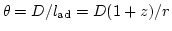 $\theta=D/l_{\rm ad}=D(1+z)/r$